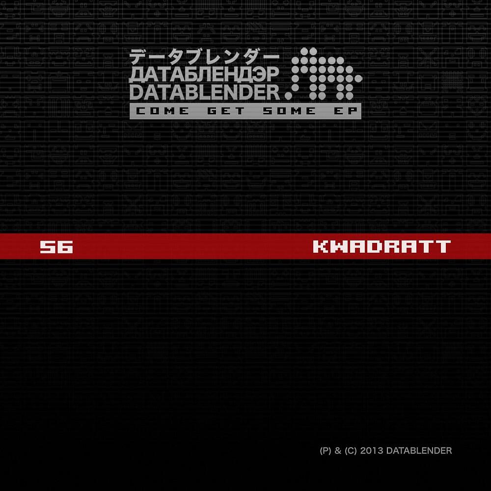 KWadraTT - Come Get Some