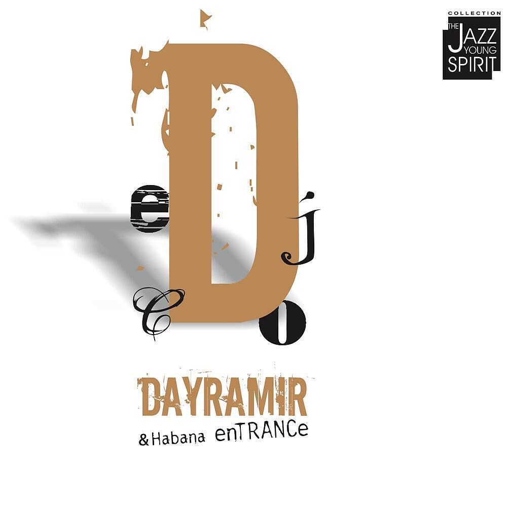 Dayramir & Habana Entrance - Gozando