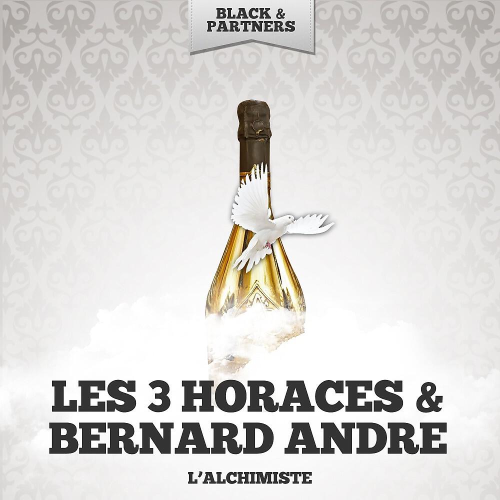 Les 3 Horaces & Bernard Andre - L'alchimiste (Original Mix)