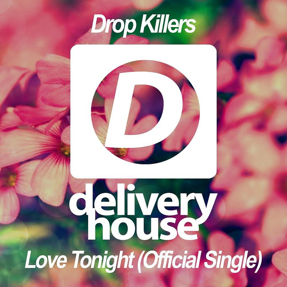 Drop Killers - Love Tonight (Original Mix)