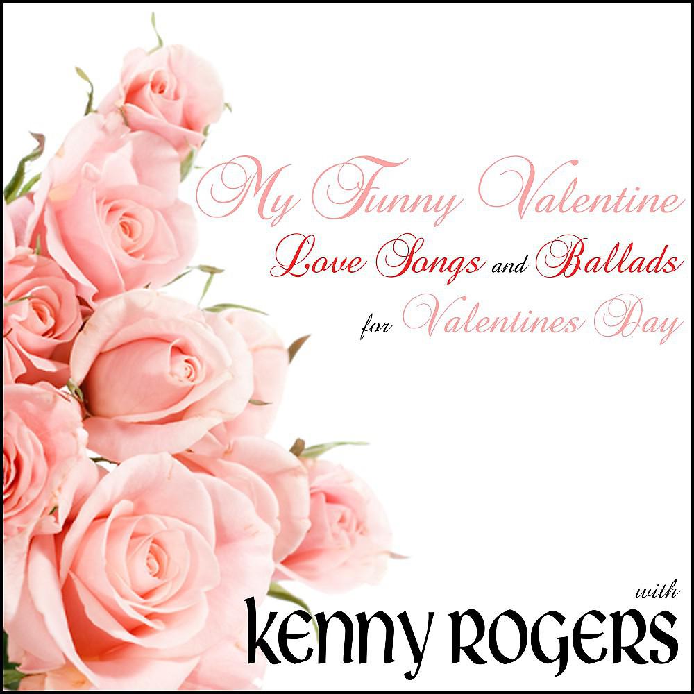 Постер альбома My Funny Valentine: Love Songs and Ballads for Valentines Day with Kenny Rogers