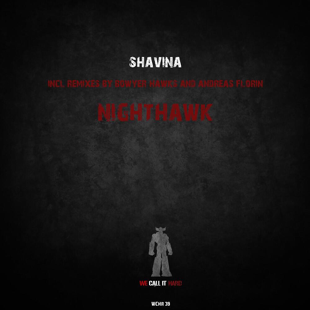 Shavina - Nighthawk (Bowyer Hawks Remix)