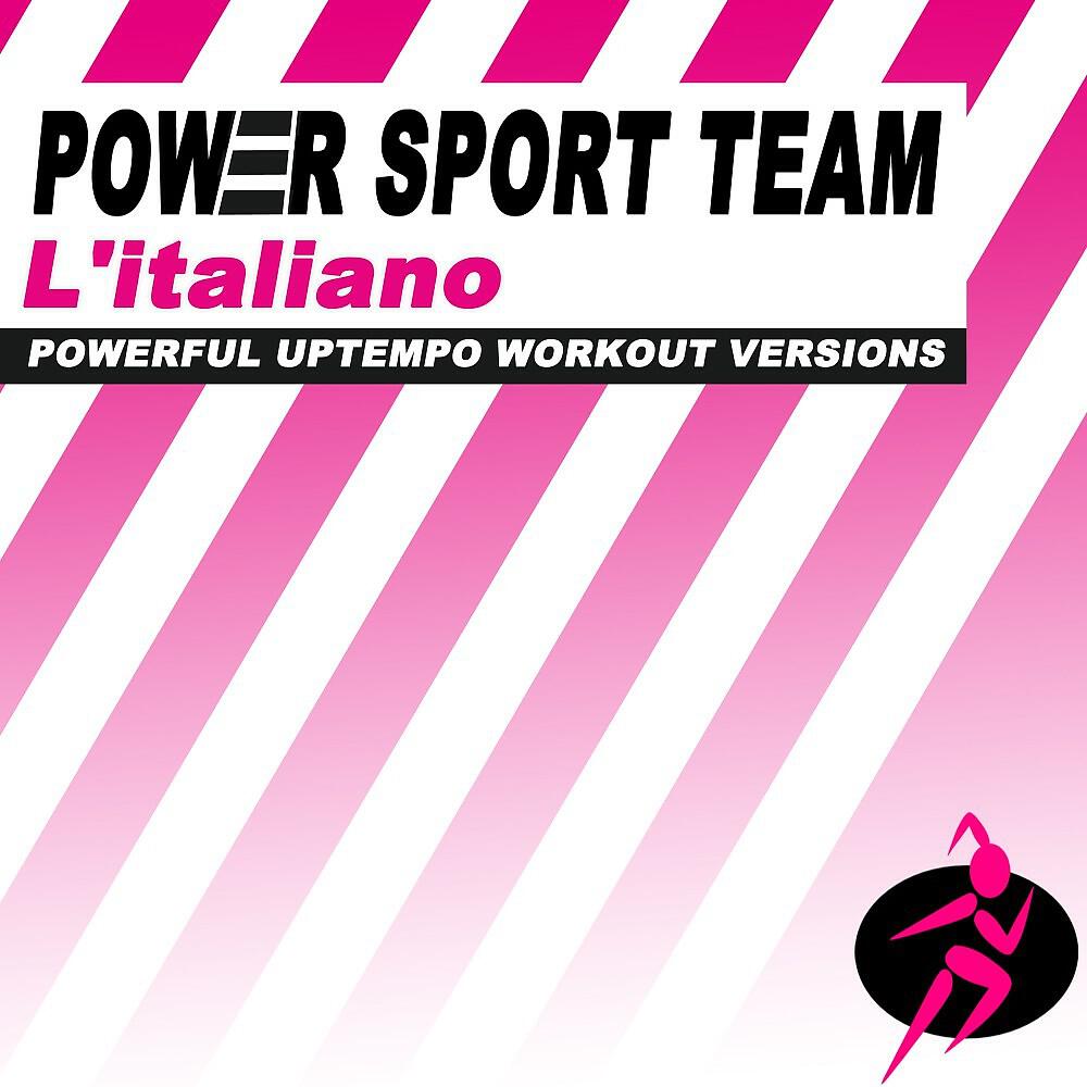 Power Sport Team - L'italiano (170 Bpm)