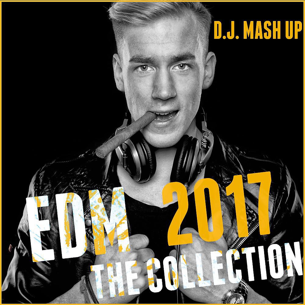 Постер альбома EDM 2017: The Collection (Electronic Dance Music)