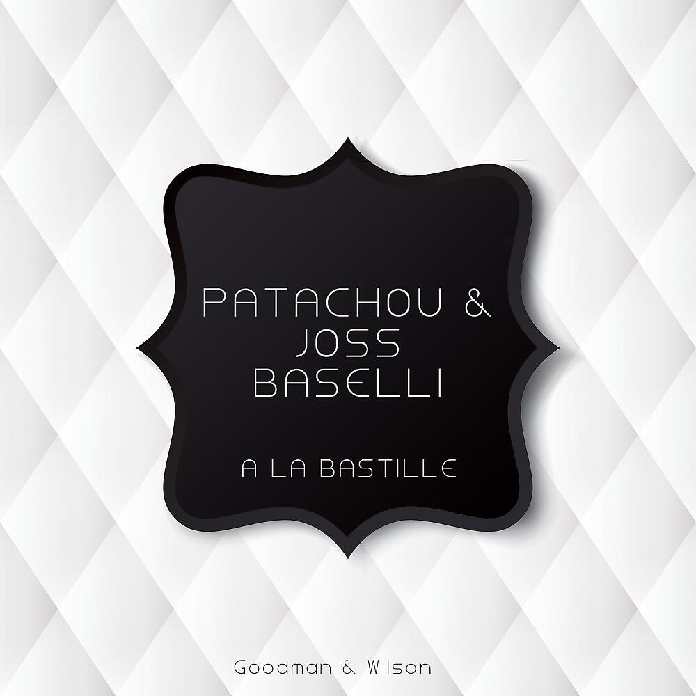Patachou & Joss Baselli - Impasse De La Fidelite (Live) [Original Mix]