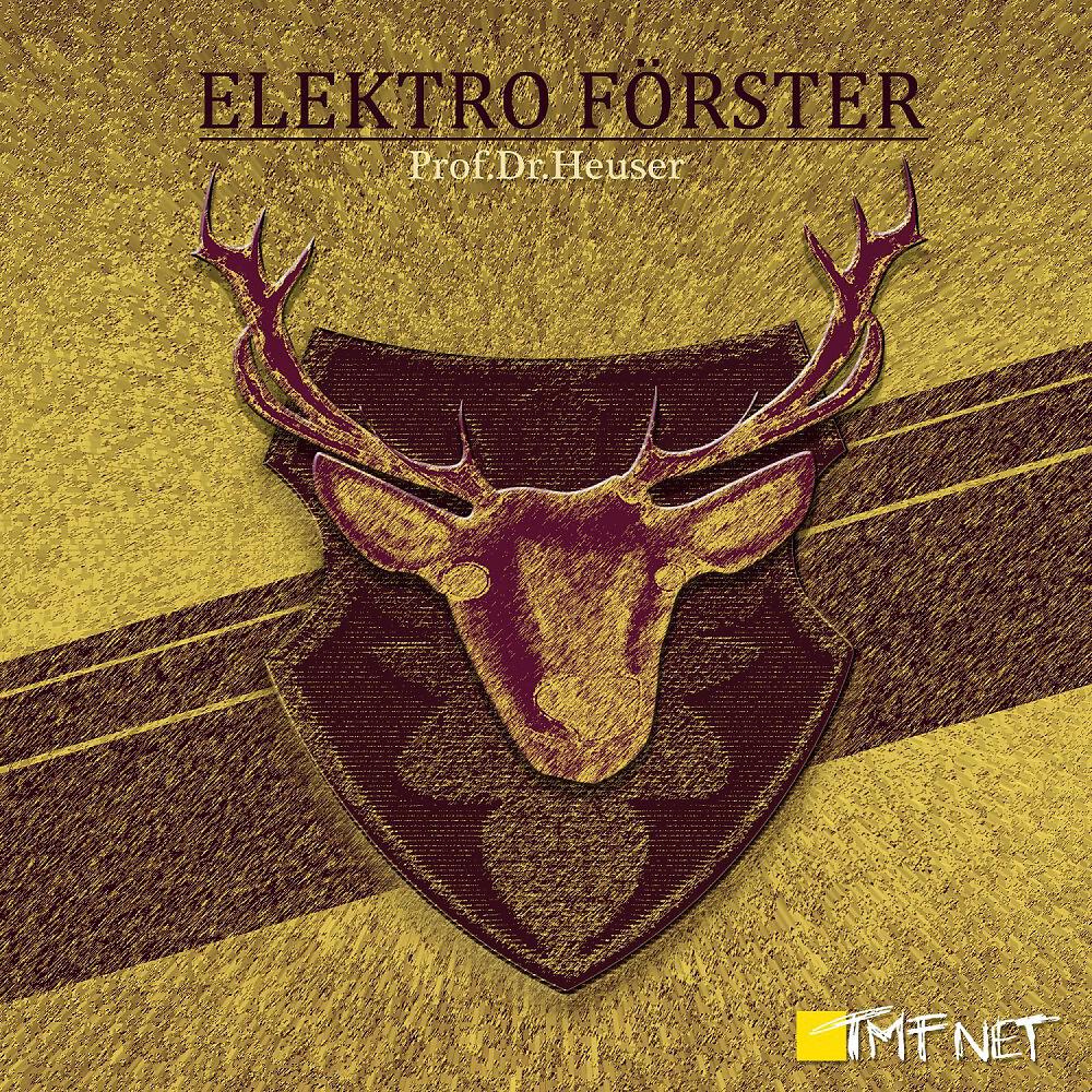 Prof. Dr. Heuser - Elektro Förster (Mark Bender Remix)