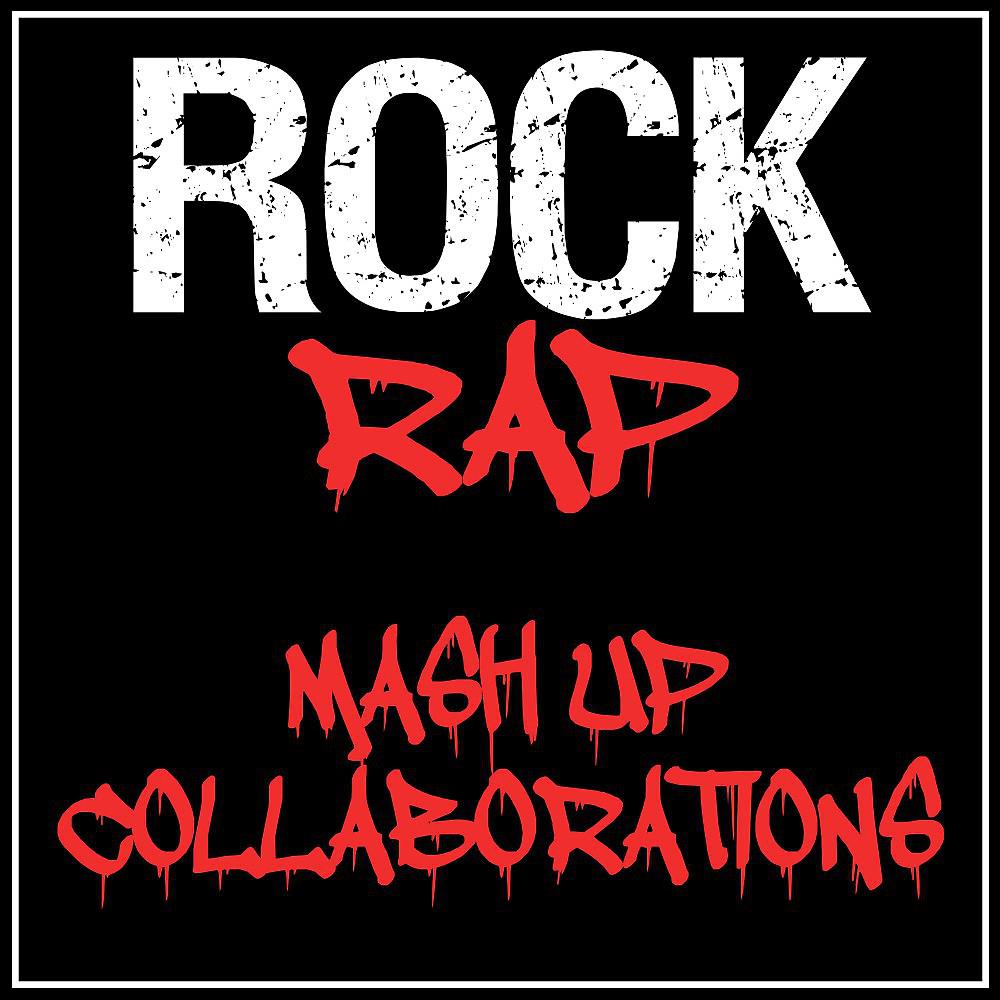 Постер альбома Rock Rap Mash up Collaborations