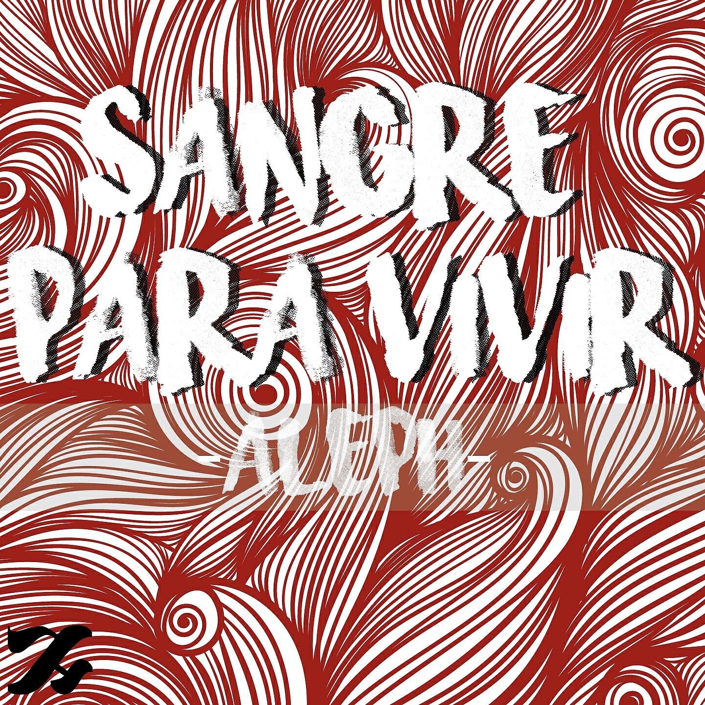 Aleph Mx - Sangre para Vivir