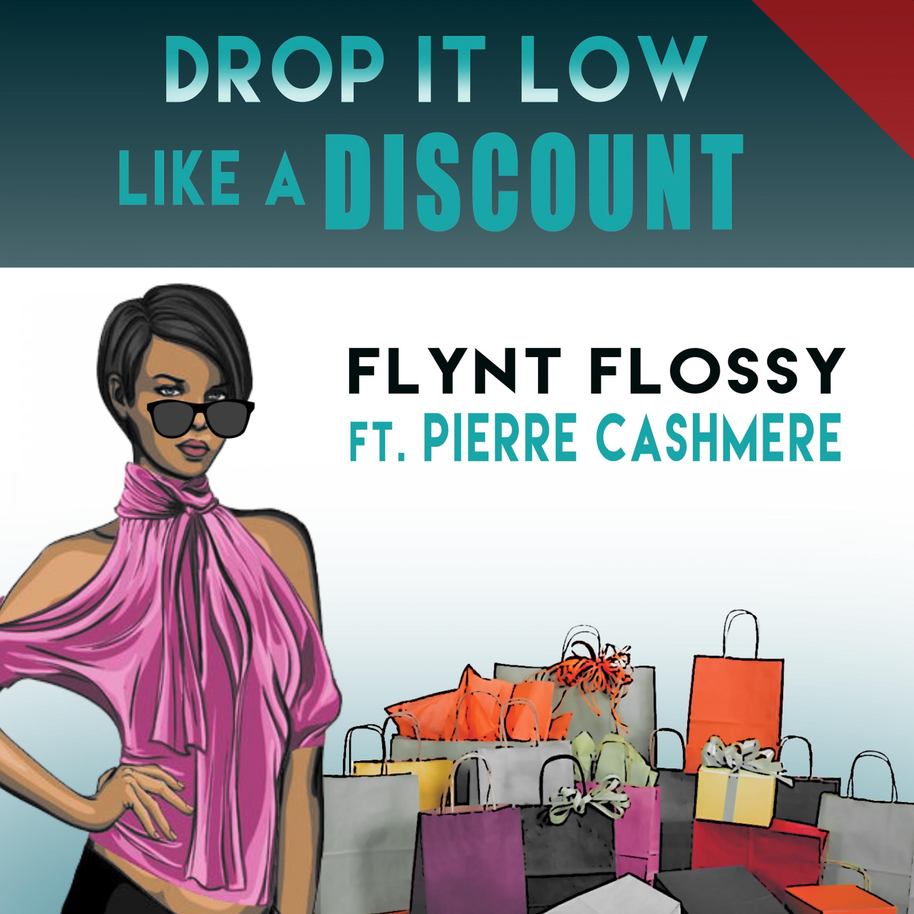 Постер альбома Drop It Low Like a Discount (feat. Pierre Cashmere)