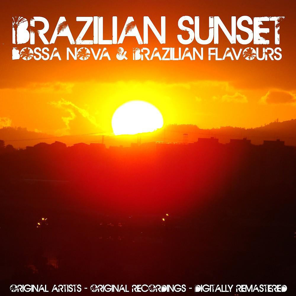 Постер альбома Brazilian Sunset: Bossa Nova & Brazilian Flavours