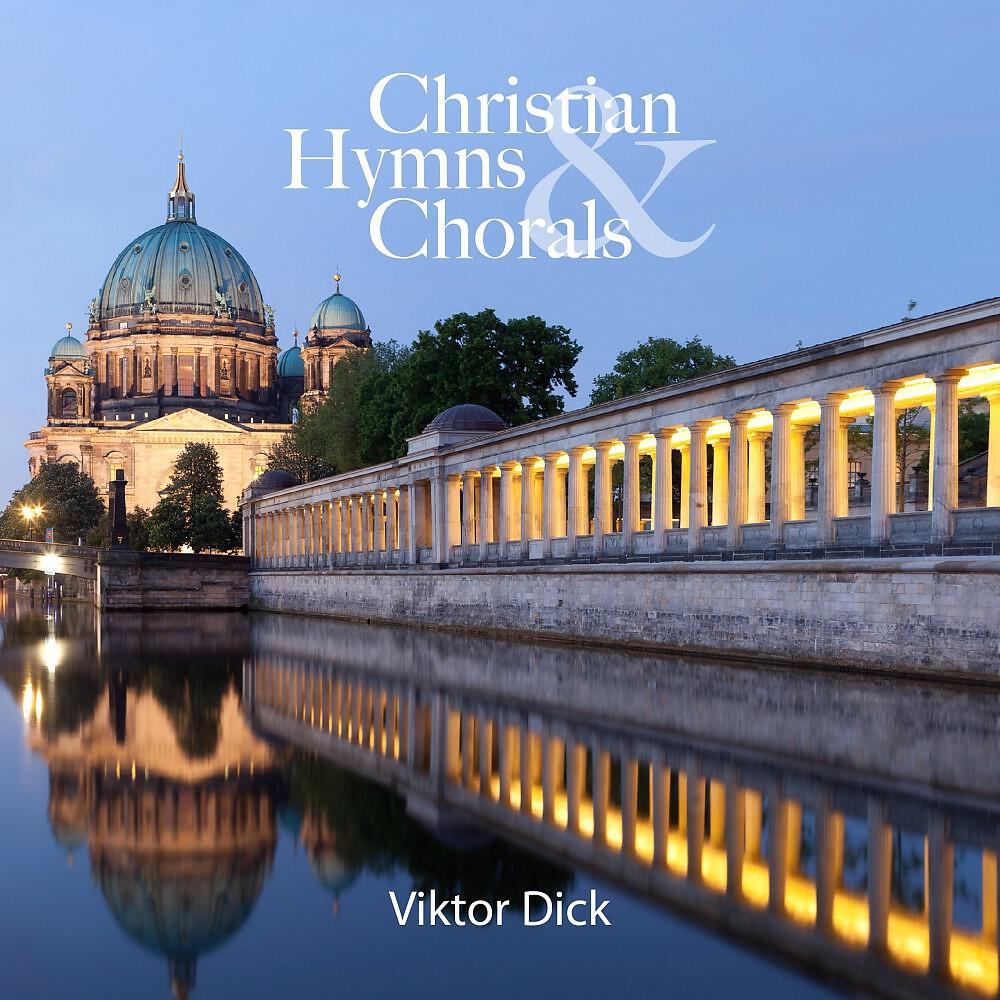 Viktor Dick - All Glory, Laud, and Honor, St. Theodulph