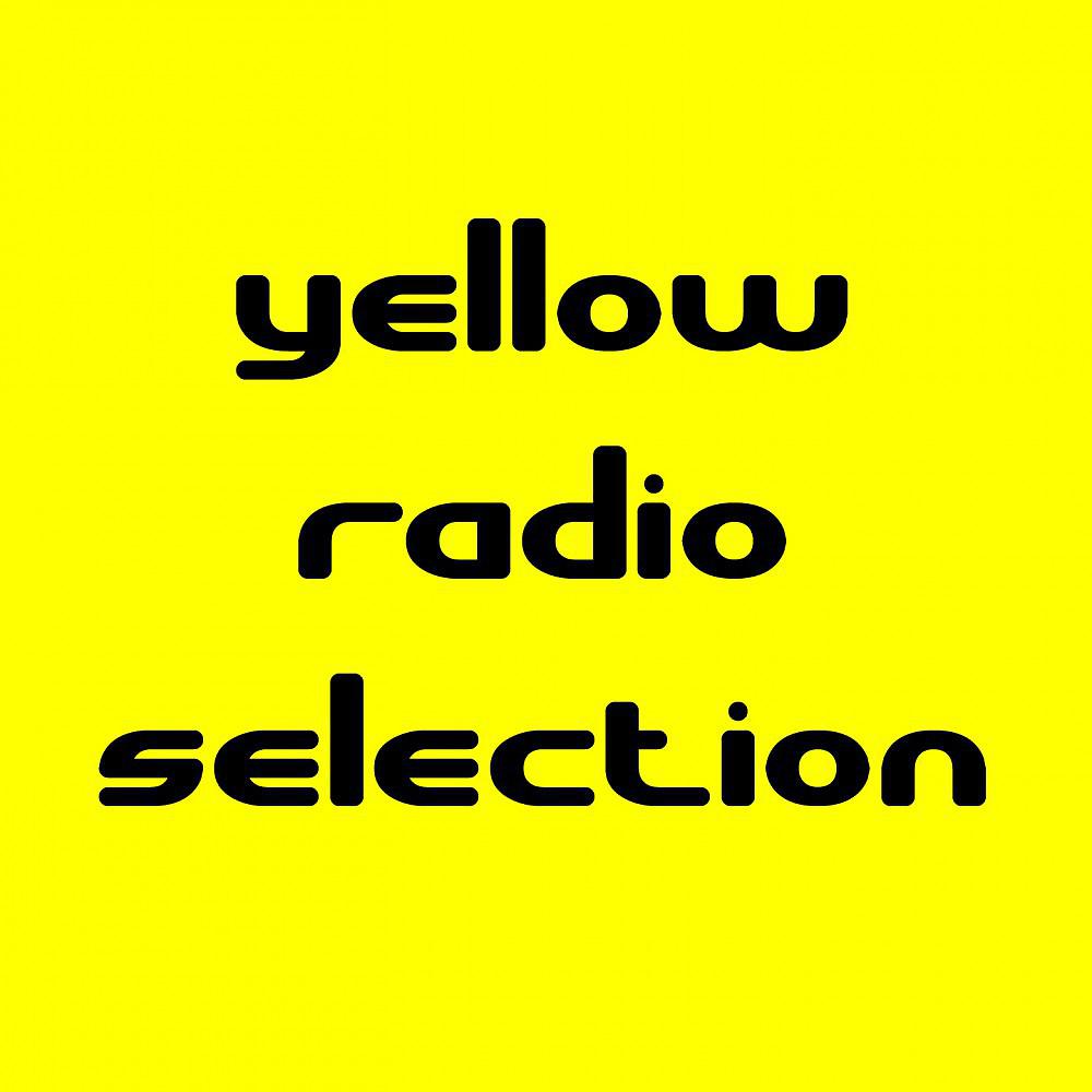 Постер альбома Yellow Radio Selection