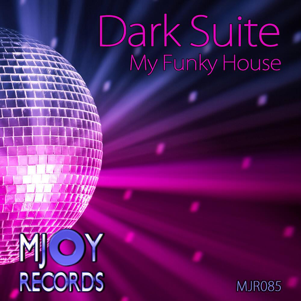 Dark Suite - My Funky House (Afro-Tek Disco Mix)