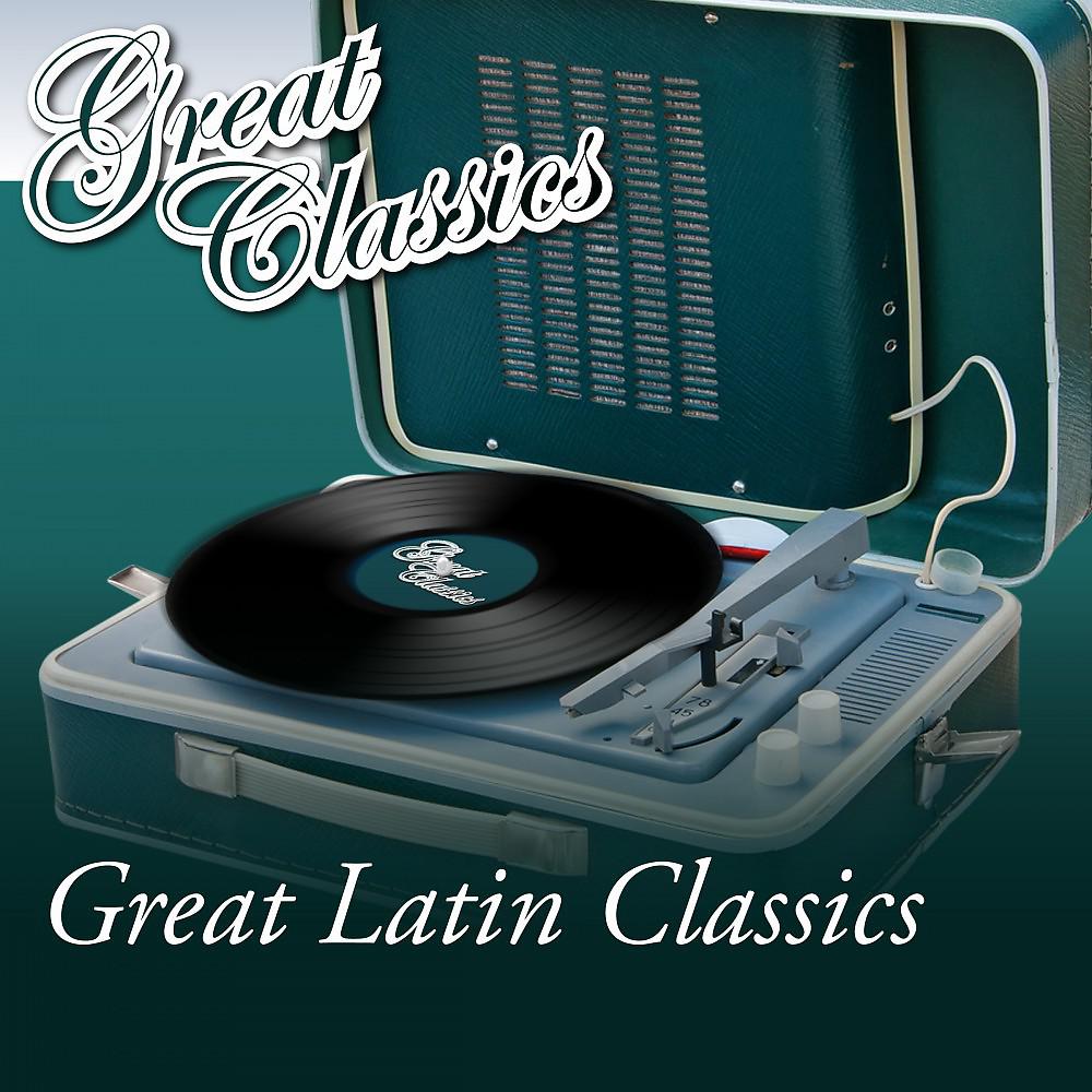 Постер альбома Great Latin Classics