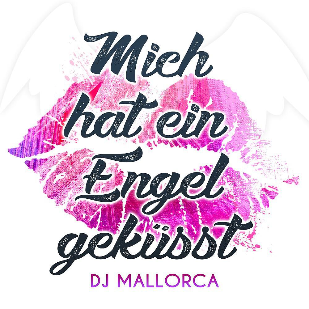 DJ Mallorca - Mich hat ein Engel geküsst (Instrumental Version)