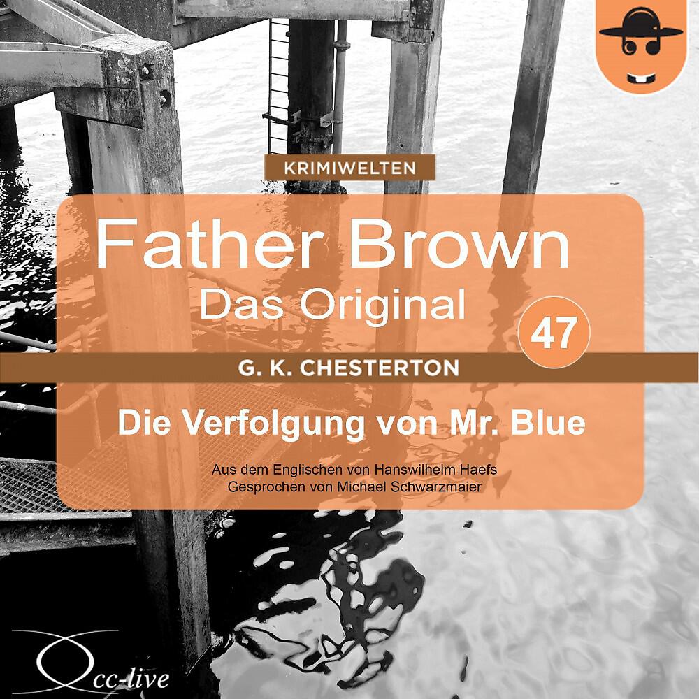Michael Schwarzmaier - Father Brown - Das Original 47, Die Verfolgung von Mr. Blue (Track 019)