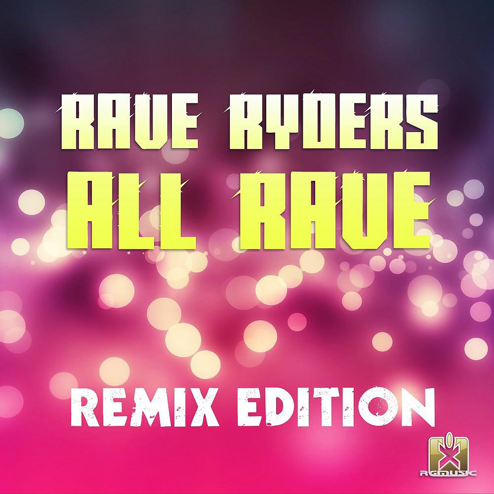 Постер альбома All Rave (Remix Edition)