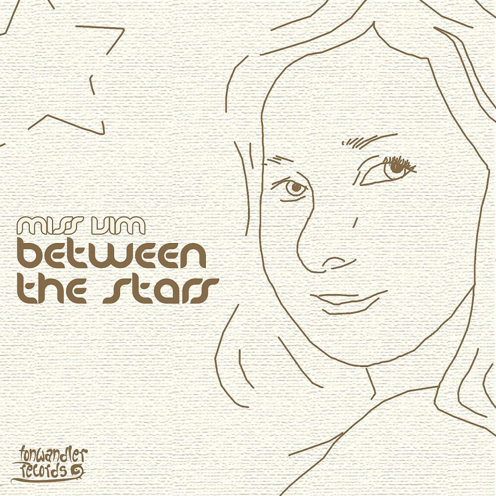 Miss Vim - Between the Stars (Daniel Freiberg Remix)
