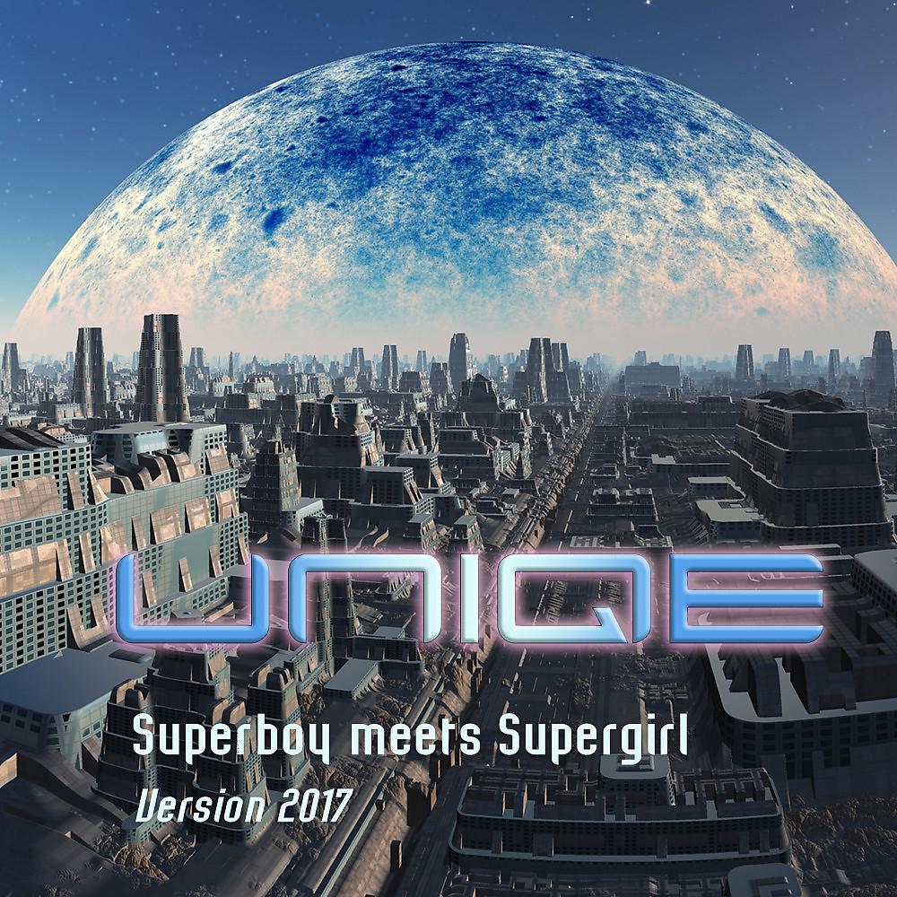 Постер альбома Superboy Meets Supergirl (Version 2017)