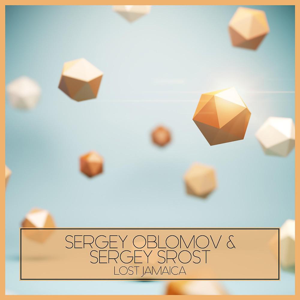 Sergey Oblomov & Sergey Srost - Lost Jamaica (Dark Mix)