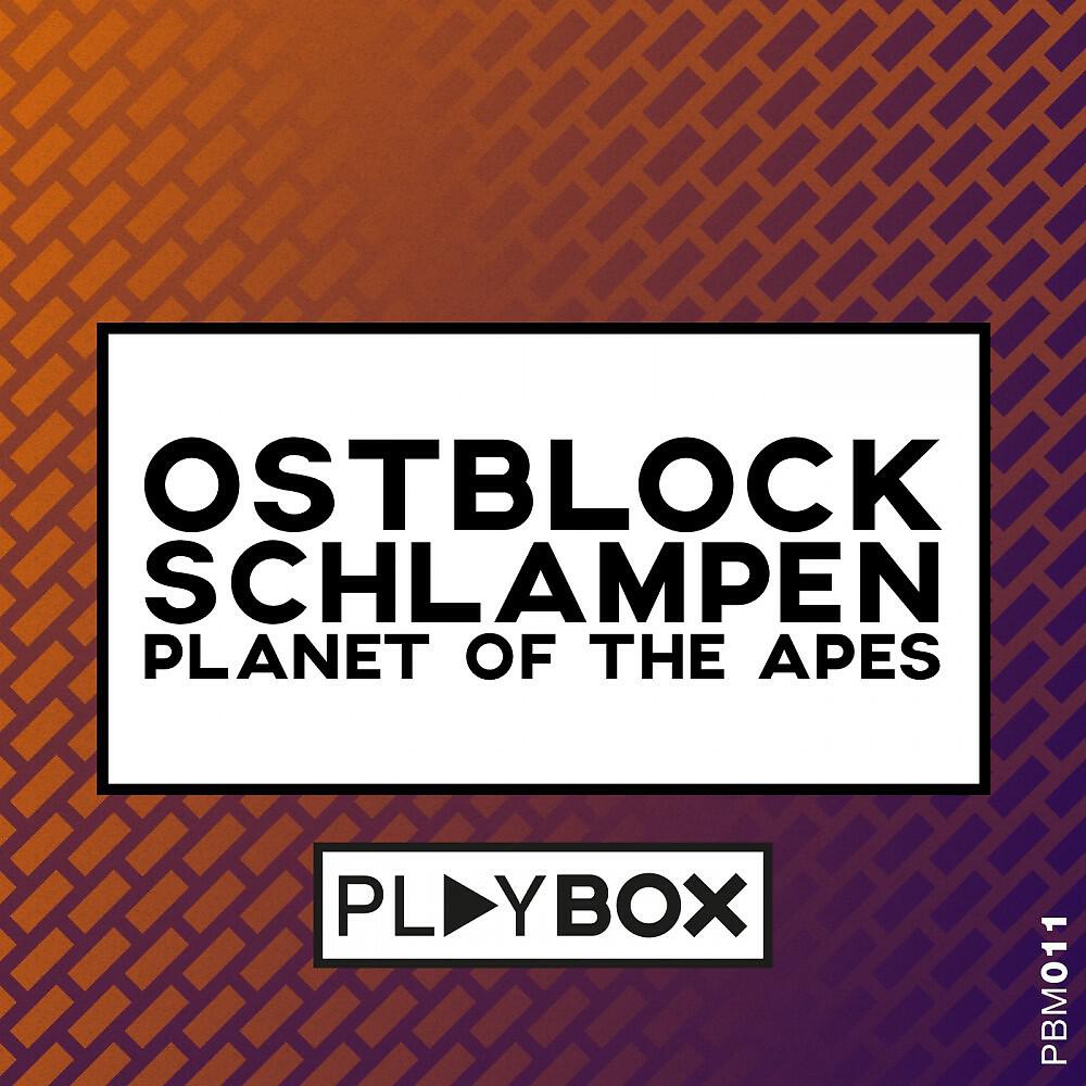 Ostblockschlampen - Planet of the Apes (Radio Edit)