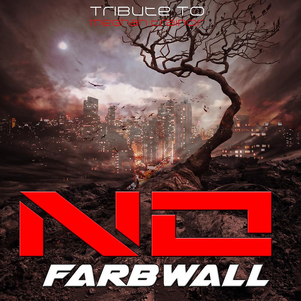 Farbwall - No (Tribute to Meghan Trainor)