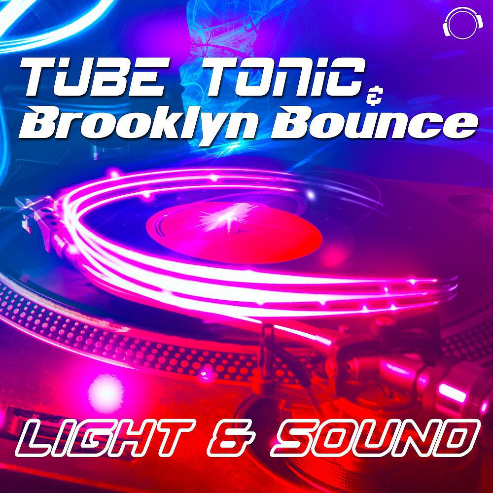 Tube Tonic & Brooklyn Bounce - Light & Sound (Airwaze Remix)