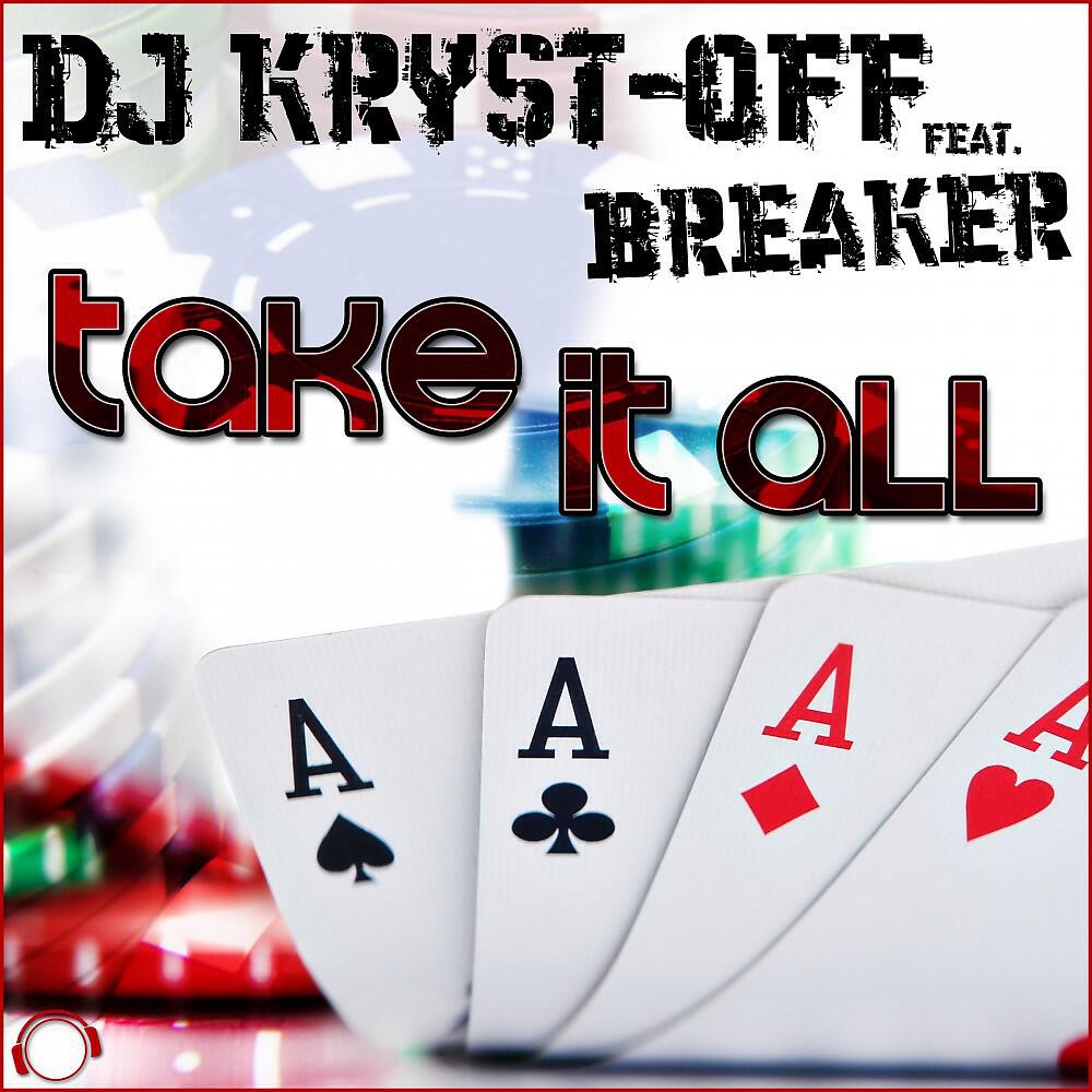 DJ Kryst-Off - Take It All (Zorneus & Breaker Edit)