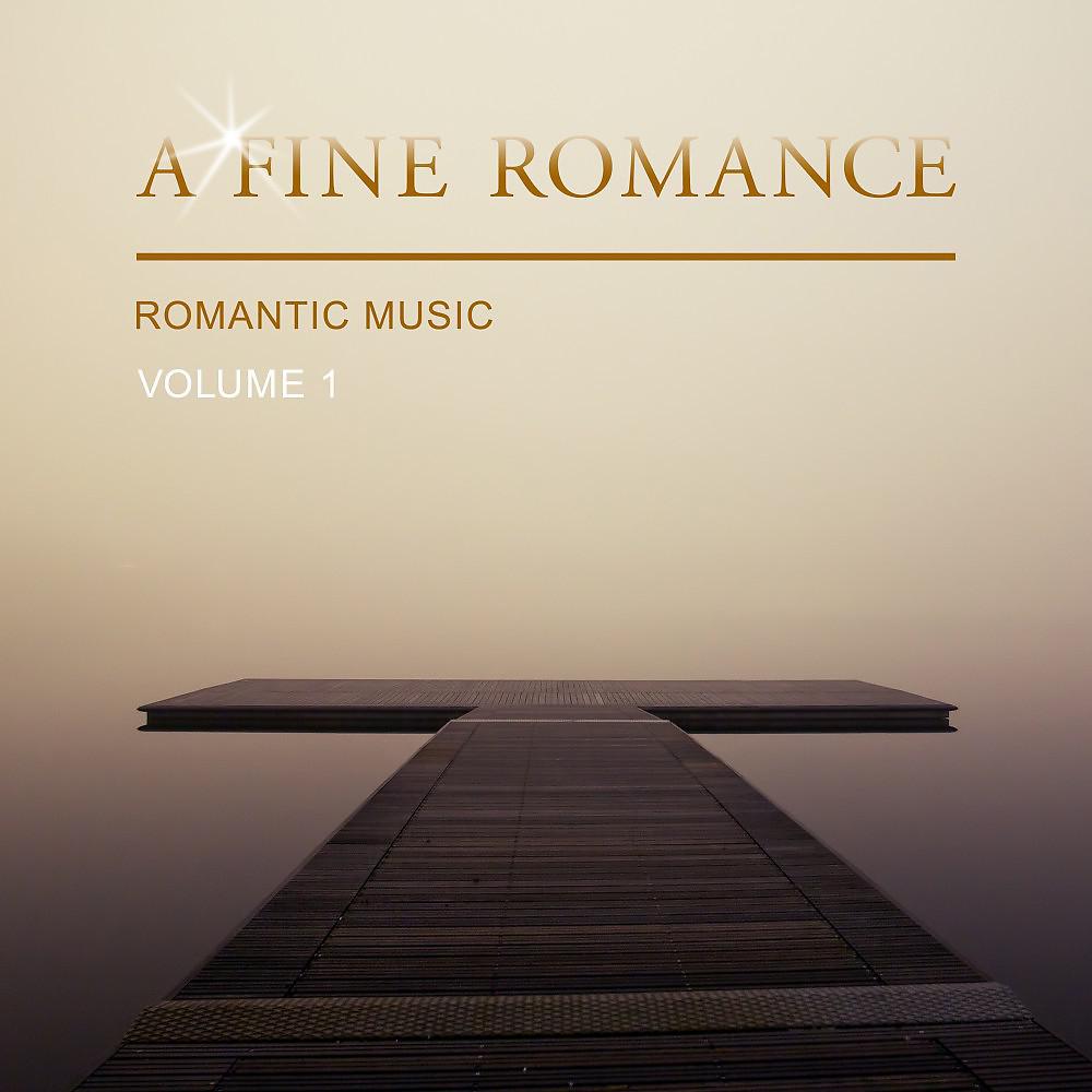 Постер альбома A Fine Romance Romantic Music, Vol. 1