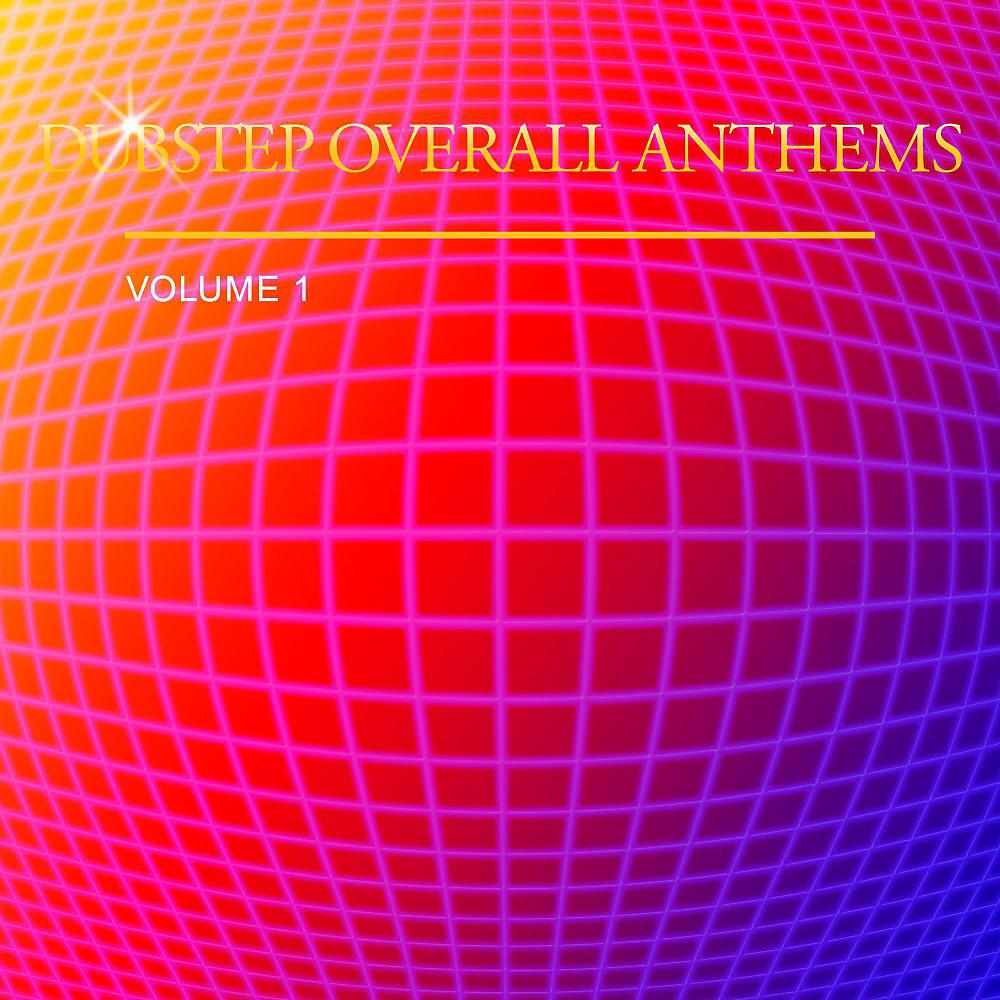 Постер альбома Dubstep Overall Anthems, Vol. 1