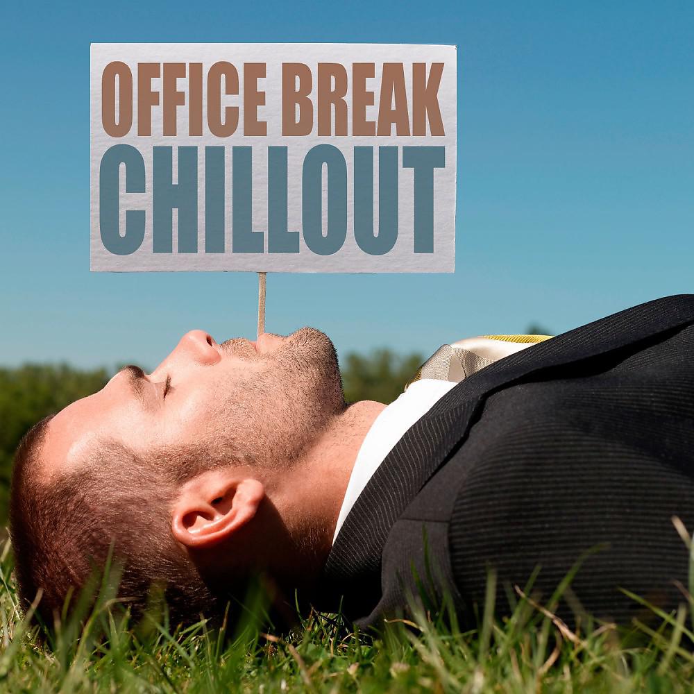 Постер альбома Office Break Chillout
