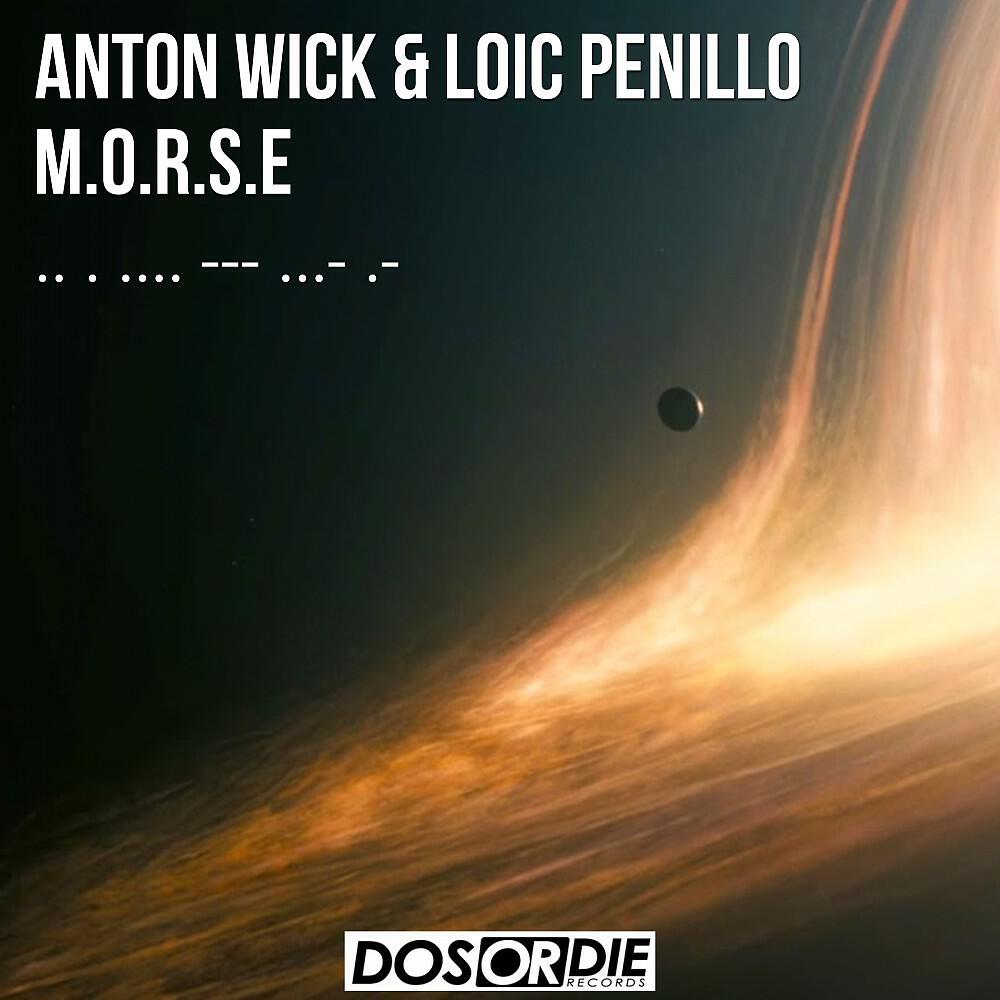 Anton Wick & Loic Penillo - M.O.R.S.E (Bebo Serra Remix)