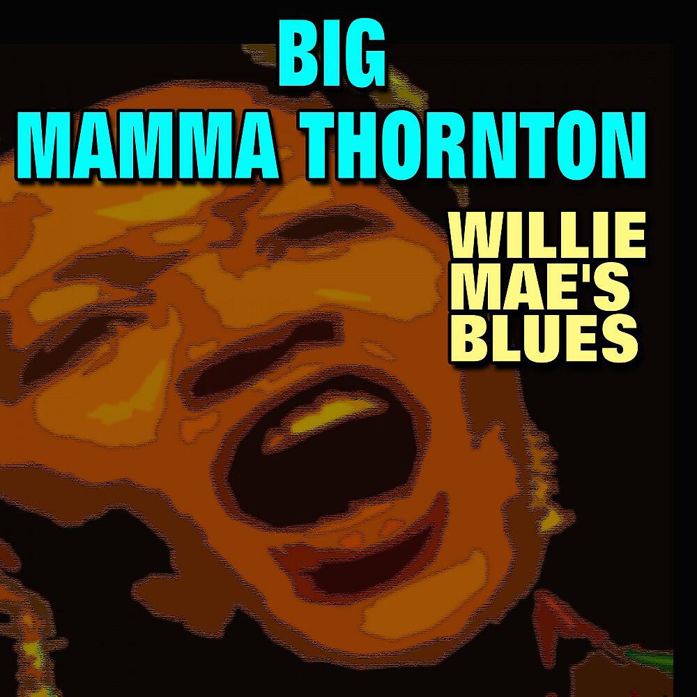 Big Mama Thornton - Yes, Baby