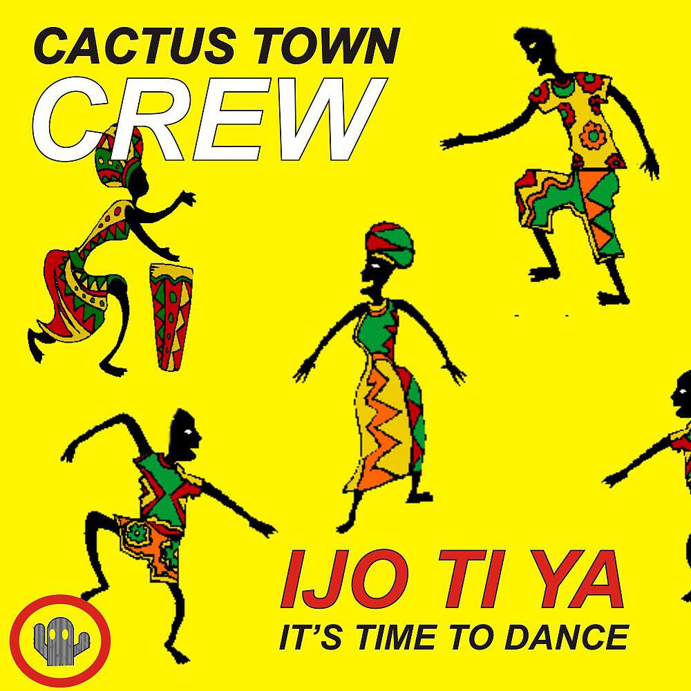 Cactus Town Crew - Ijo Ti Ya (Instrumental)