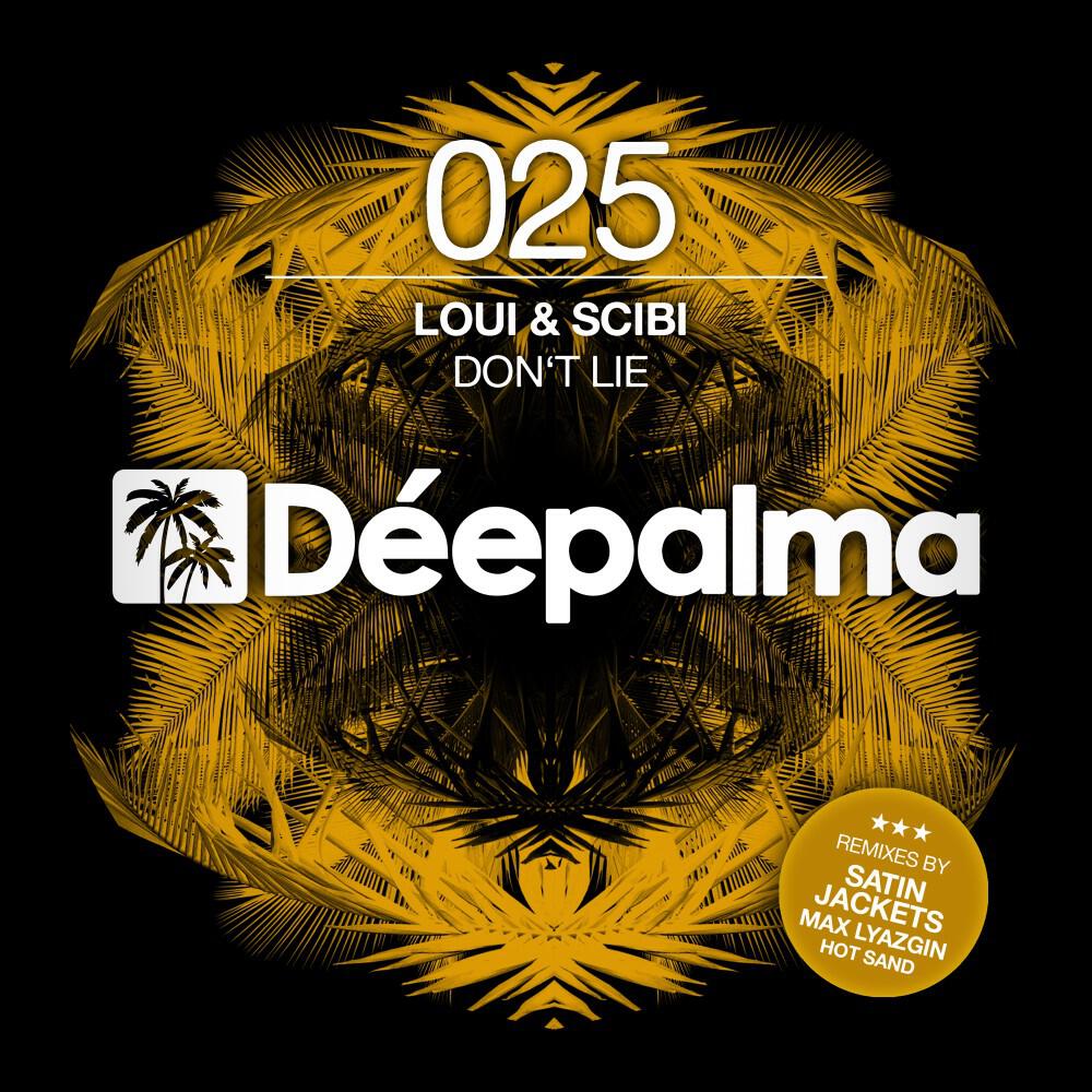Loui & Scibi - Don't Lie (Satin Jackets Remix)