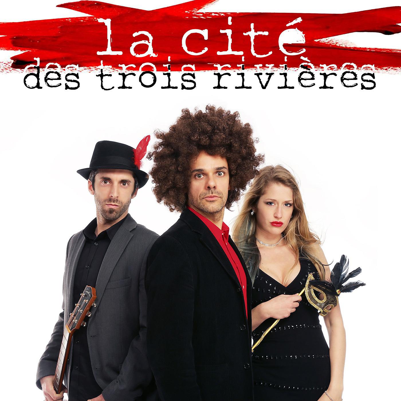 Постер альбома La cité des trois rivières