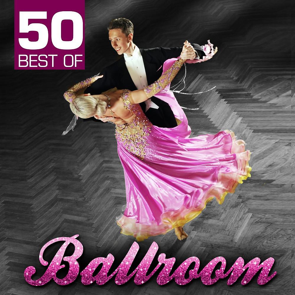 Постер альбома 50 Best of Ballroom