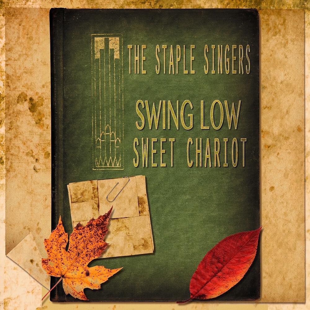The Staple Singers - Swing Low Sweet Chariot (Remastered)