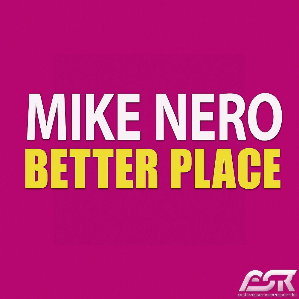 Mike Nero - Better Place (Disco Cell Remix Edit)