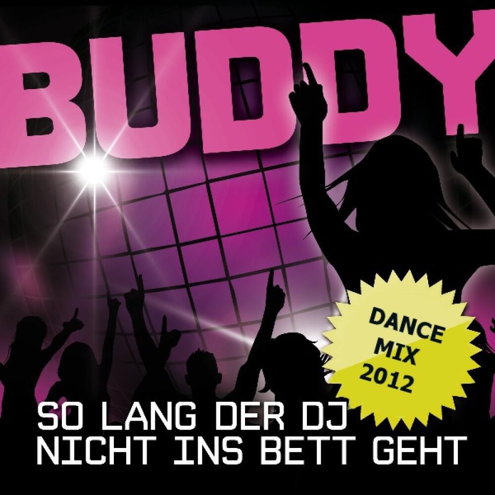 Buddy - So lang der DJ nicht ins Bett geht (Radio Version)