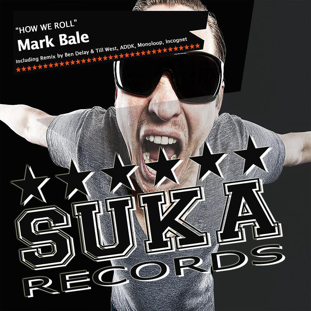 Mark Bale - How We Roll (Addk Remix)