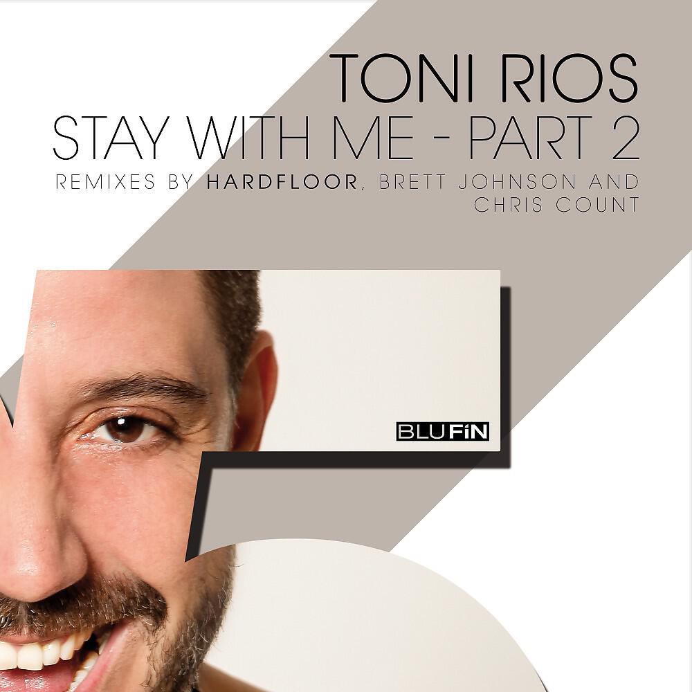 Toni Rios - Stay with Me (Hardfloor Remix)