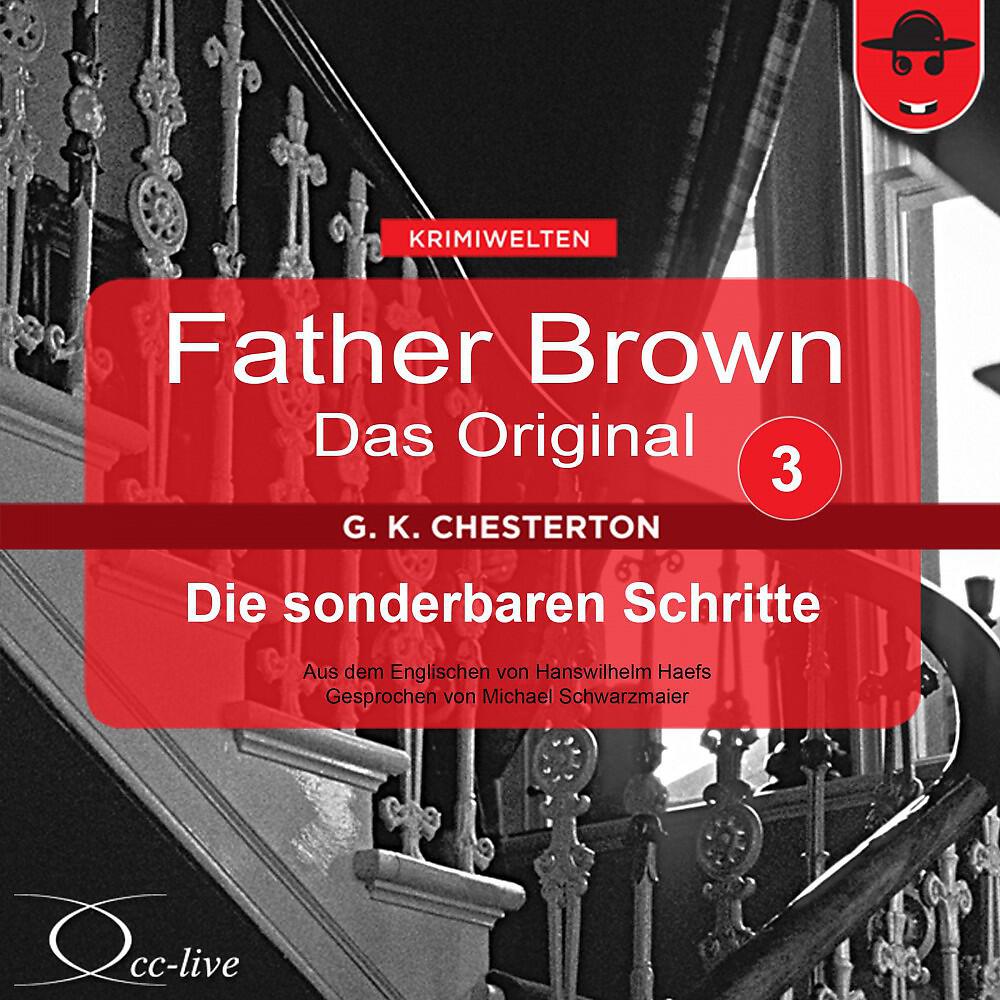 Michael Schwarzmaier - Father Brown - Das Original 03, Die sonderbaren Schritte (Track 003)