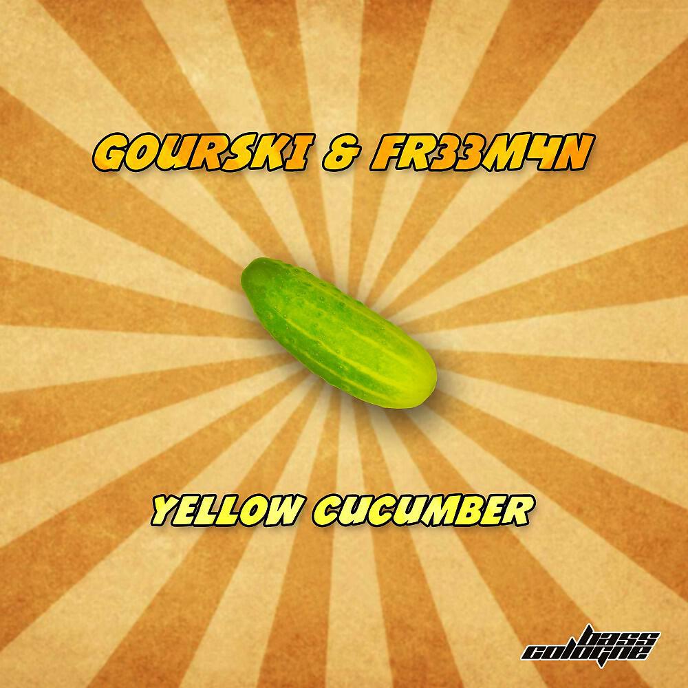 Gourski & FR33M4N - Yellow Cucumber