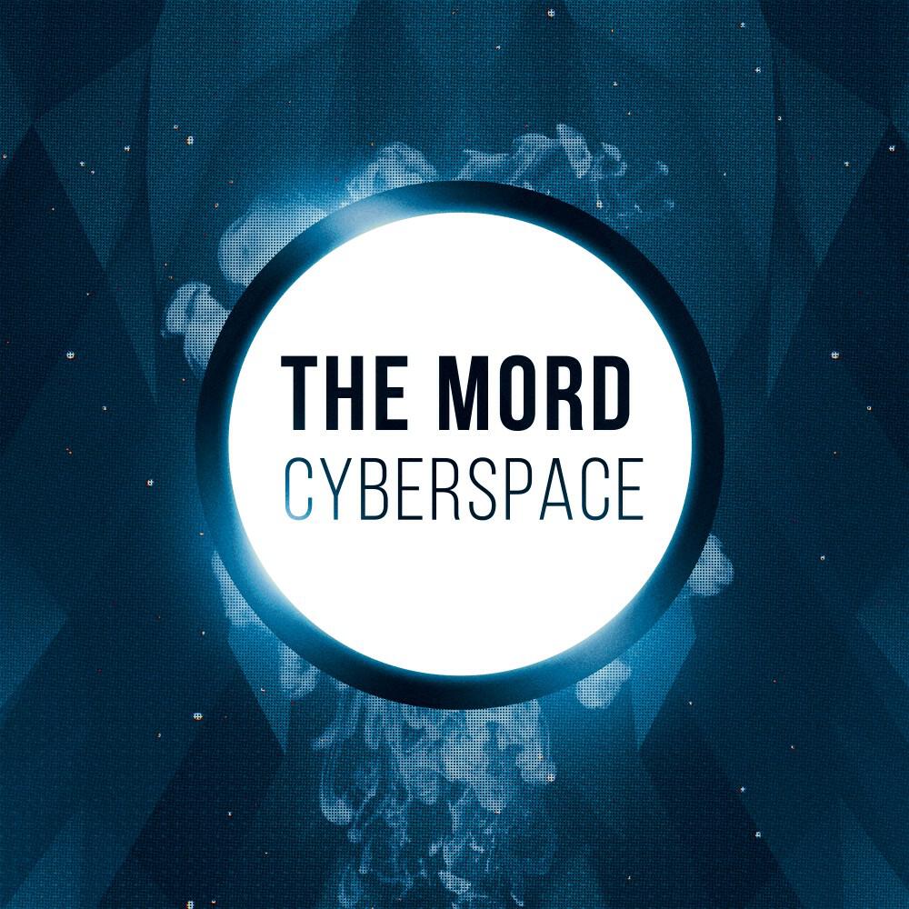 The Mord - Cyberspace (Original Mix)