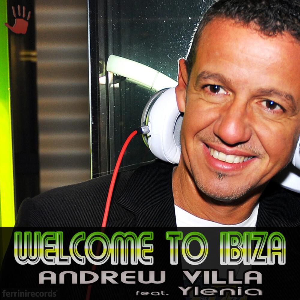 Andrew Villa - Welcome to Ibiza (Mario Ferrini Radio Edit)