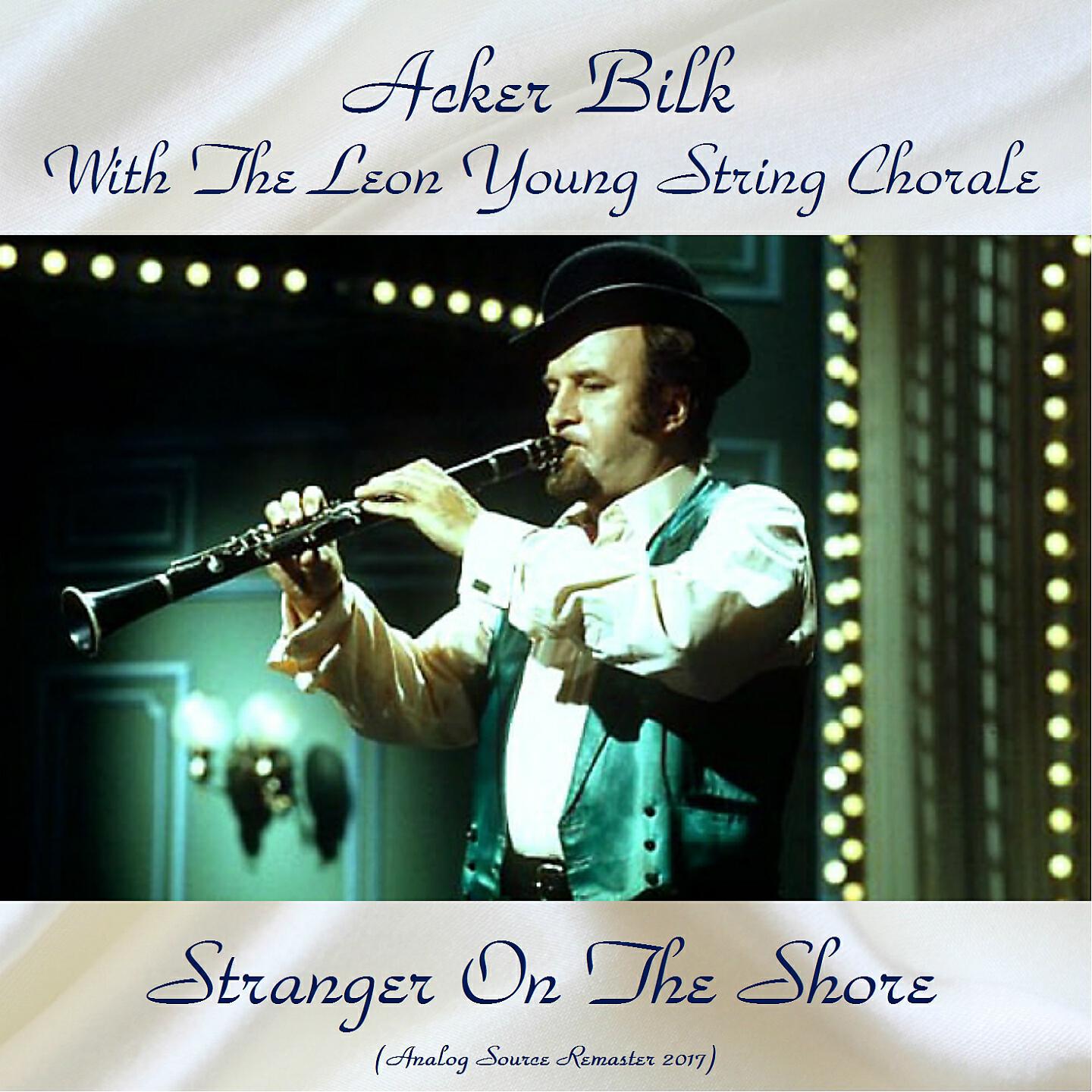 Acker Bilk With The Leon Young String Chorale - I Can't Get Started (Remastered 2017)