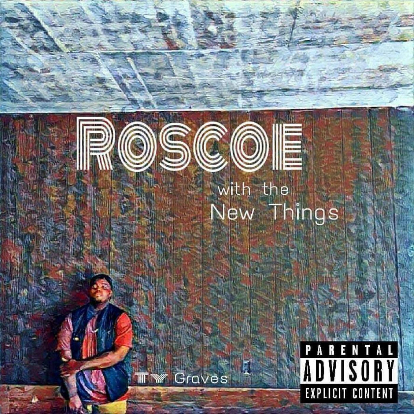 Постер альбома Roscoe with the New Things
