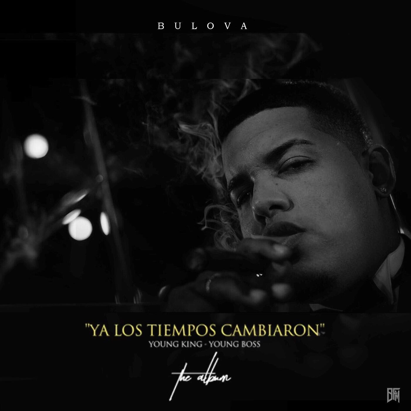 Bulova - Ya Los Tiempos Cambiaron
