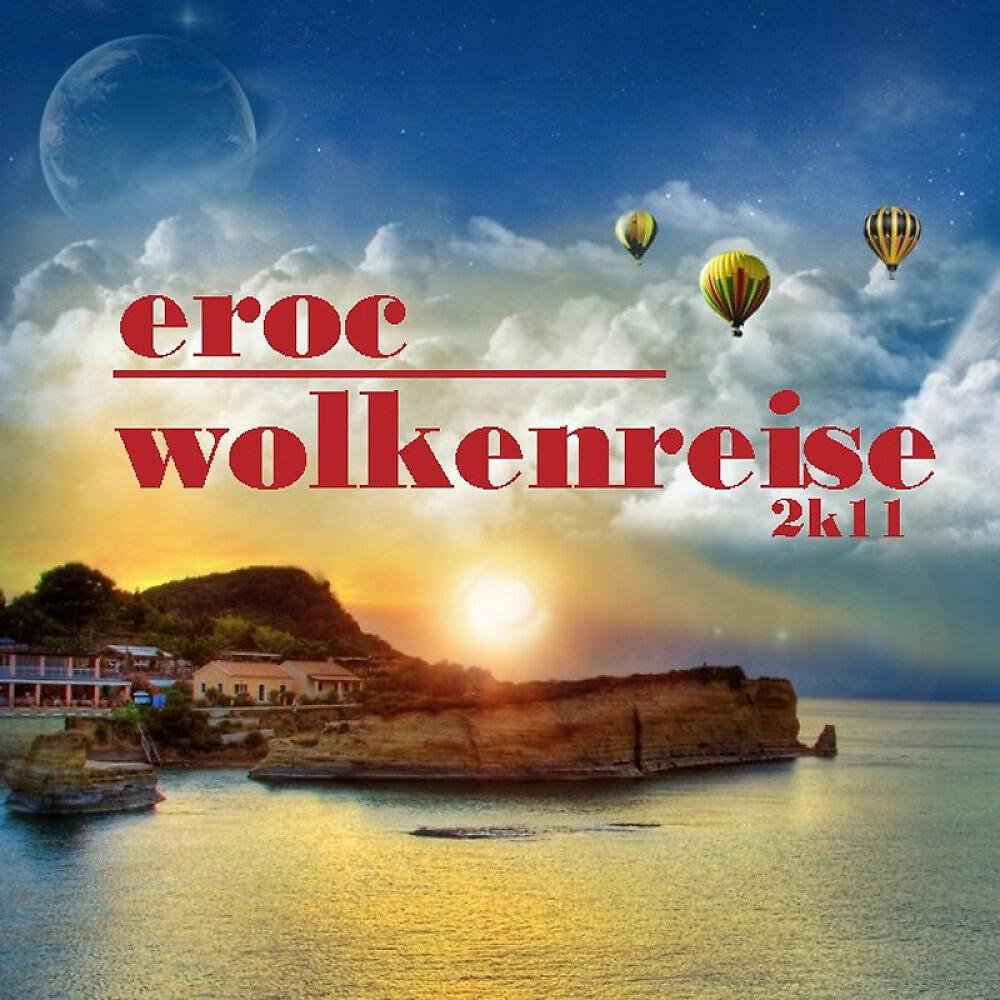 Eroc - Wolkenreise 2k11 (Edlington Radio Mix)